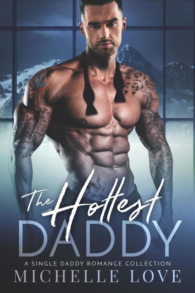 The Hottest Daddy: A Single Dad Romance (Dirty Network, #5)