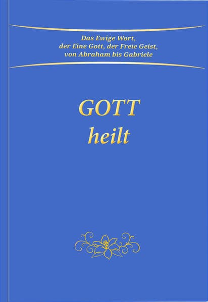 Gott heilt