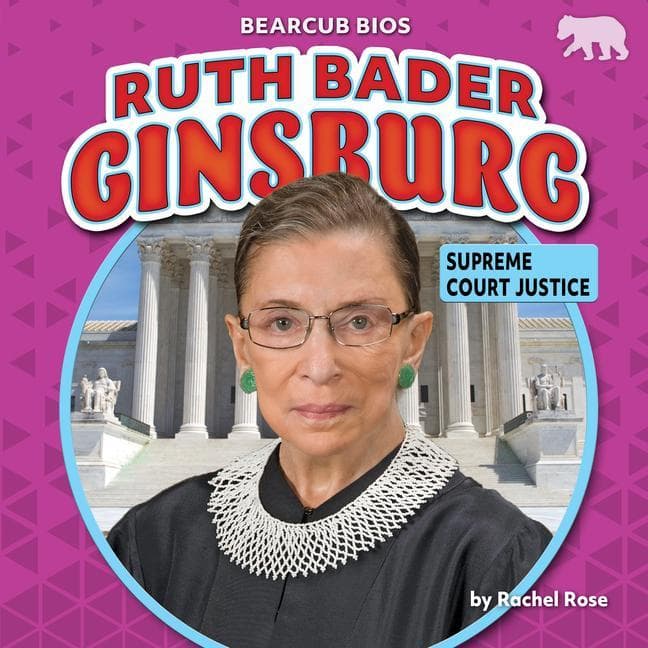 Ruth Bader Ginsburg: Supreme Court Justice