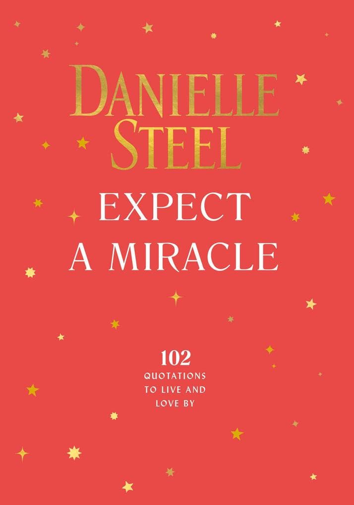 Expect a Miracle: Quotations to Live and Love by