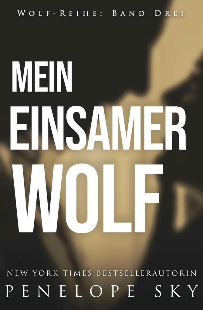 Mein einsamer Wolf (Wolf (German), #3)