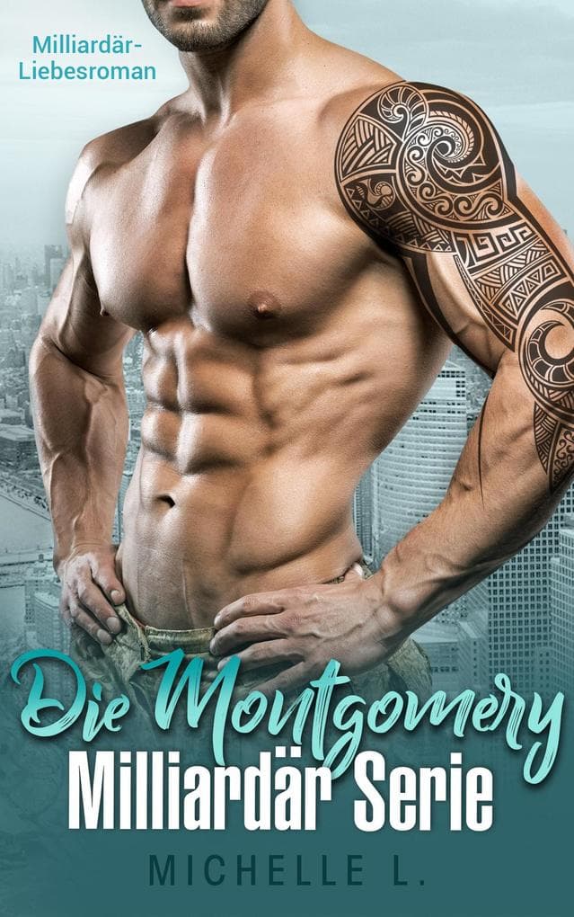 Die Montgomery Milliardär Serie: Milliardär Liebesroman (Jahreszeit des Verlangens, #8)