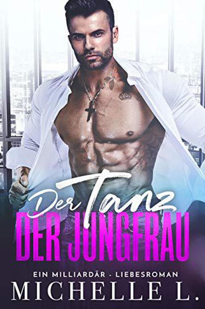 Der Tanz der Jungfrau: Ein Milliardär - Liebesroman (Jahreszeit des Verlangens, #9)