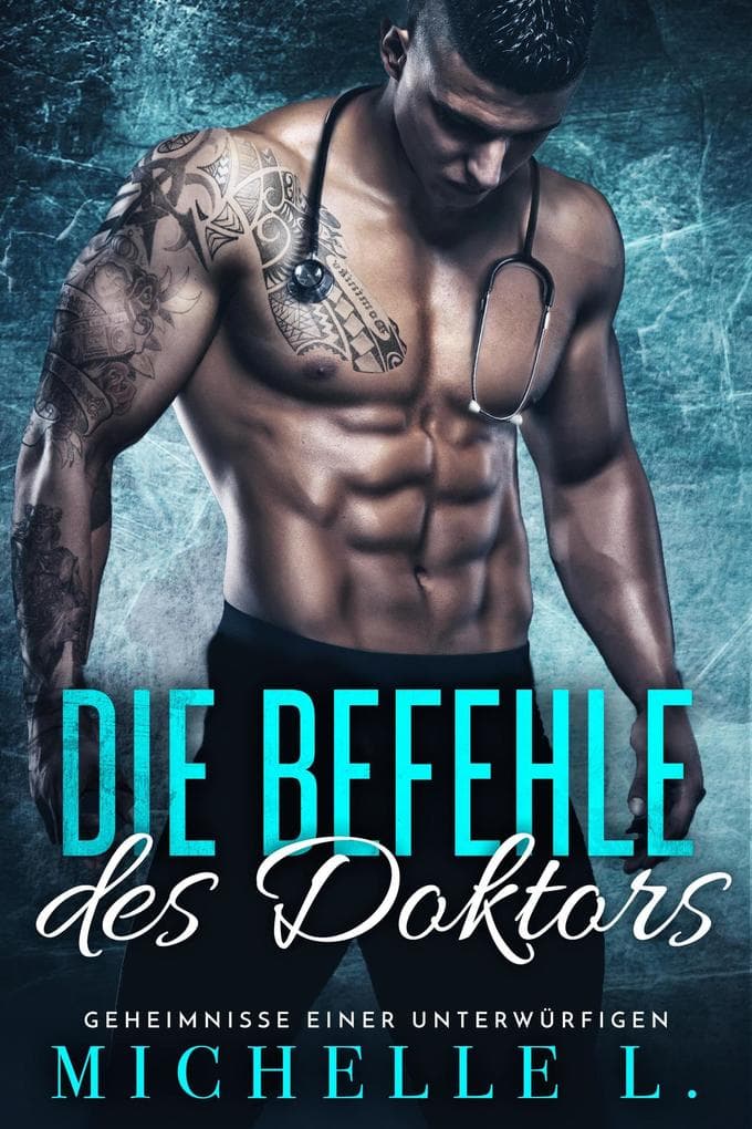 Die Befehle des Doktors (Geheimnisse einer Unterwürfigen, #2)
