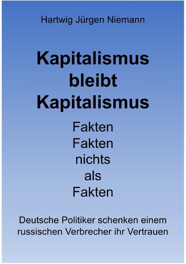 Kapitalismus bleibt Kapitalismus: Fakten, Fakten, nichts als Fakten