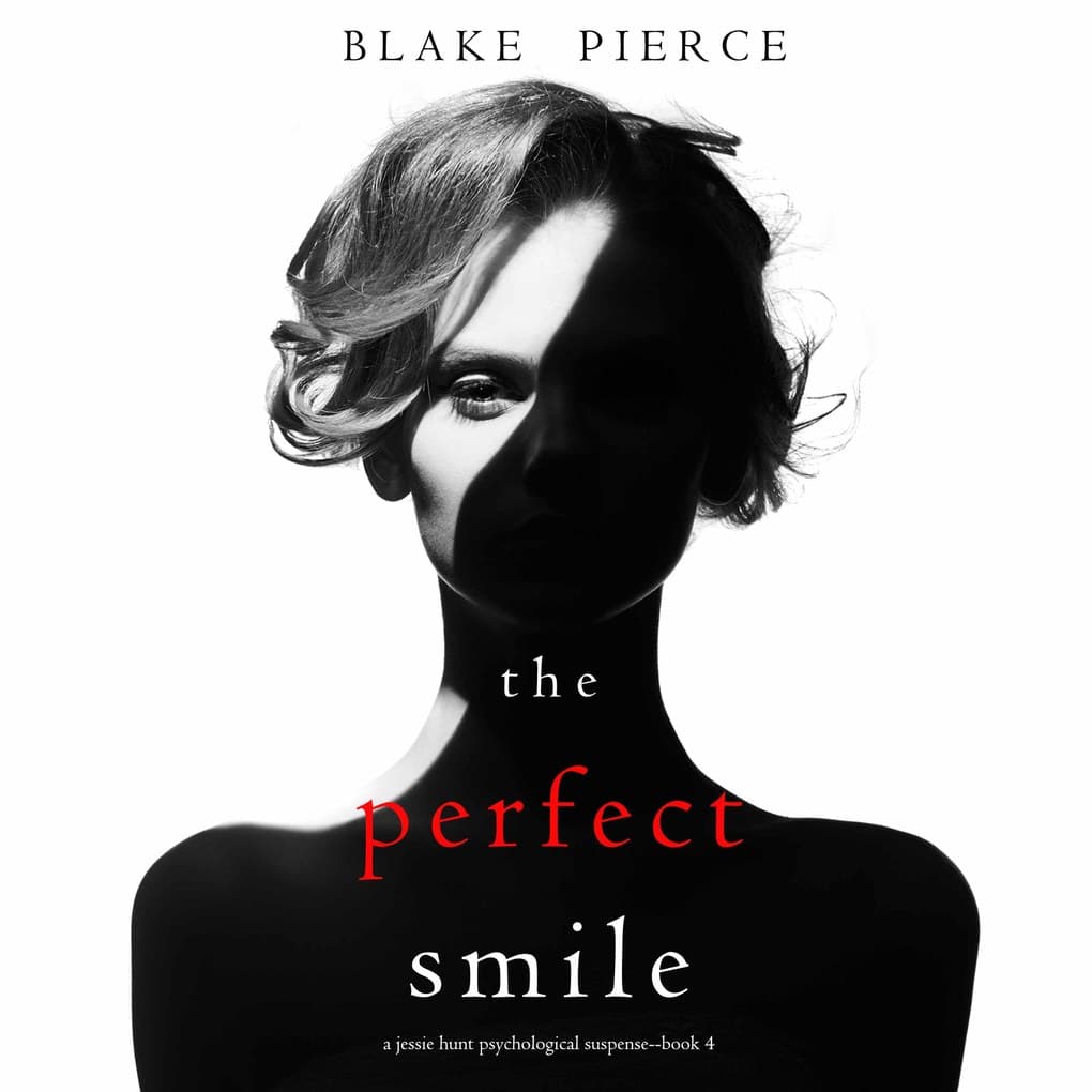 The Perfect Smile (A Jessie Hunt Psychological Suspense Thriller'Book Four)