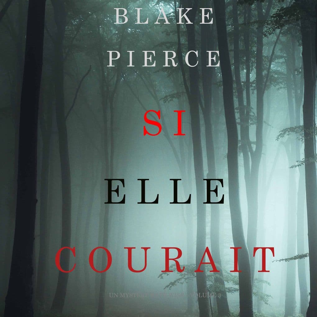 Si elle courait (Un mystère Kate WiseVolume 3)