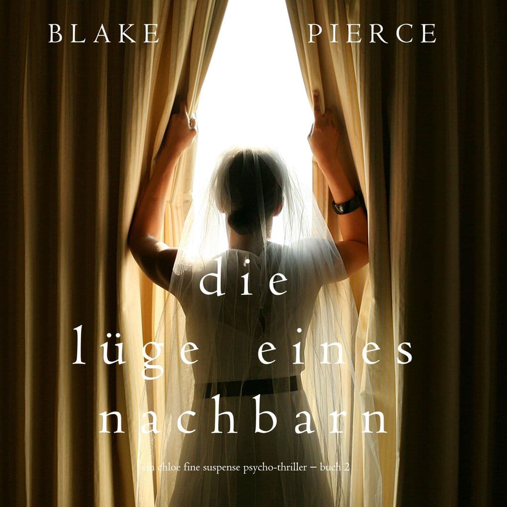 Die Lüge eines Nachbarn (Ein Chloe Fine Suspense Psycho-Thriller Buch 2)