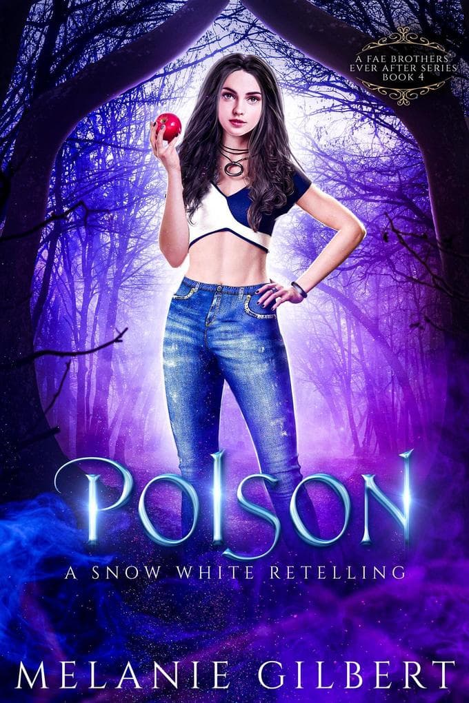 Poison: A Snow White Retelling (A Fae Brothers' Ever After Series, #4)
