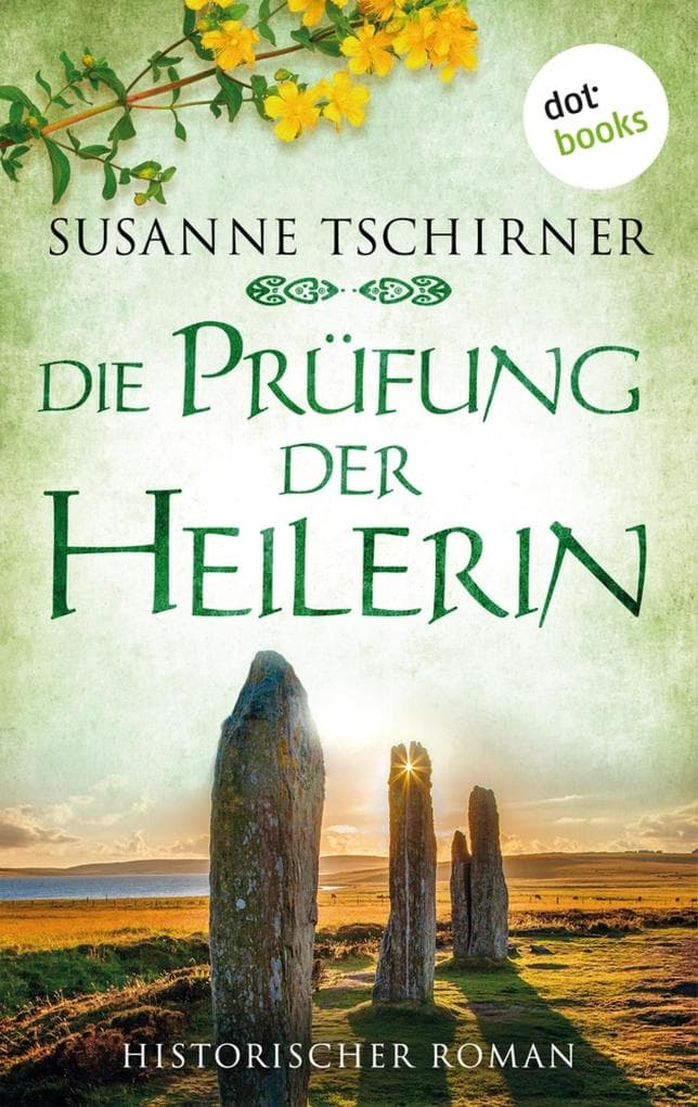 Die Prüfung der Heilerin oder: Lasra und der Herr der Inseln: Eine Schottland-Saga - Band 2