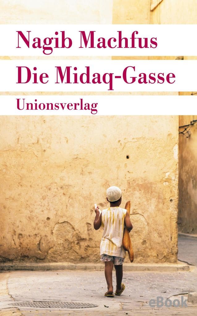 Die Midaq-Gasse: Roman