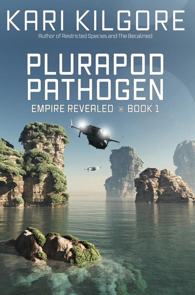 Plurapod Pathogen (Empire Revealed, #1)