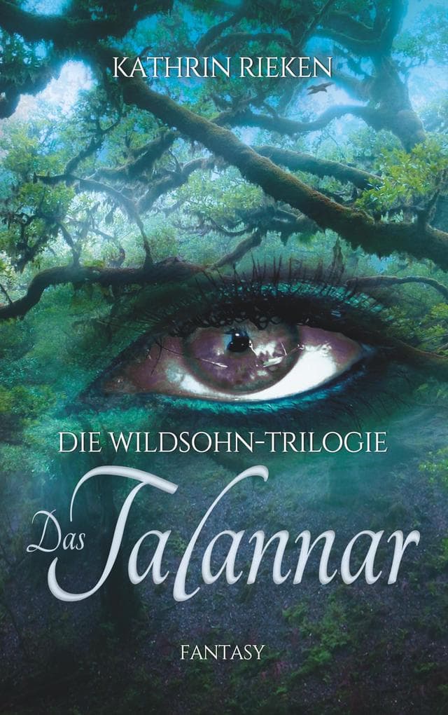 Das Talannar: Die Wildsohn-Trilogie, Band 1