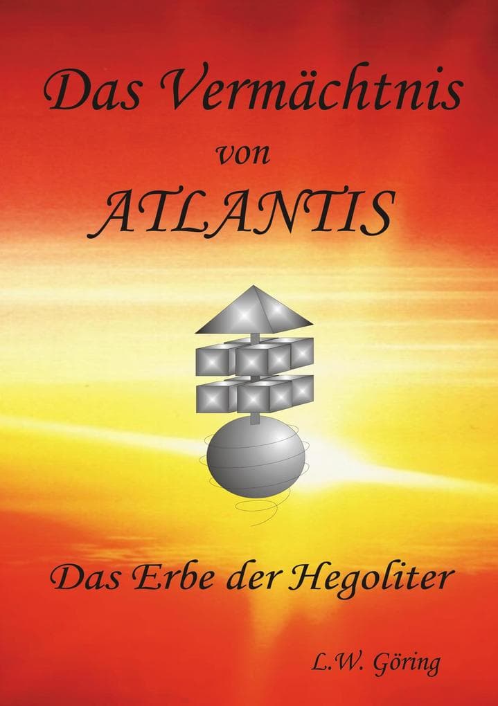 Das Vermächtnis von Atlantis: Das Erbe der Hegoliter