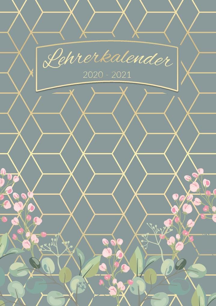 Lehrerkalender 2020 - 2021 Lehrerplaner, Kalender, Planer, Timer und Organizer - Schulplaner für die Unterrichtsvorbereitung für das neue Schuljahr 20/21