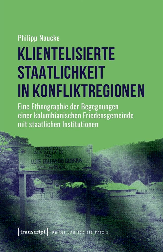 Klientelisierte Staatlichkeit in Konfliktregionen