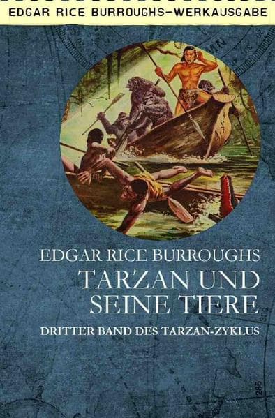 TARZAN UND SEINE TIERE: Dritter Band des TARZAN-Zyklus