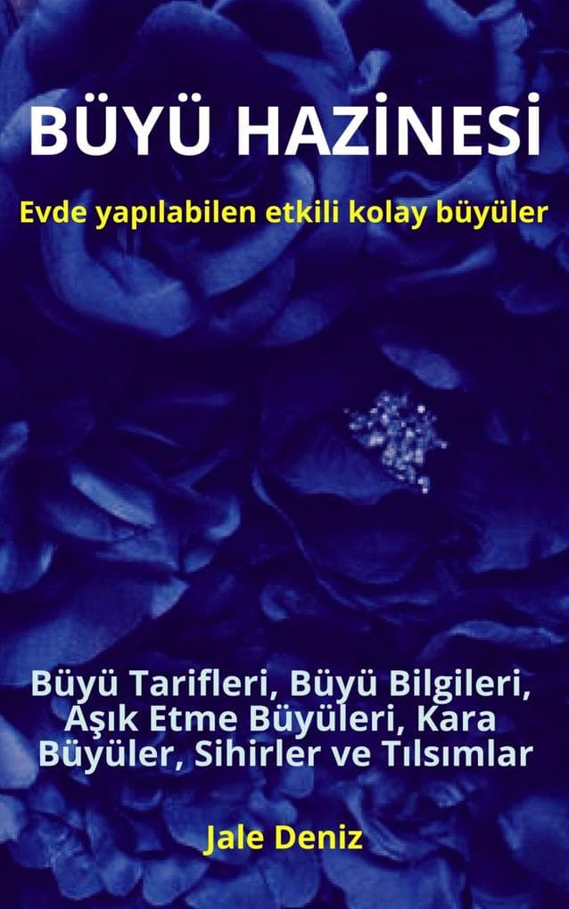 BÜYÜ HAZINESI - Evde yapilabilen hizli etkili kolay büyüler. Büyü Tarifleri, Büyü Bilgileri, Asik Etme Büyüleri, Kara Büyüler, Sihirler ve Tilsimlar: Inanarak yaptiginiz her sey basarmanizi saglar.