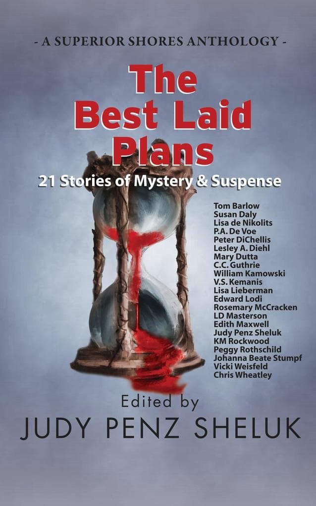 The Best Laid Plans: 21 Stories of Mystery & Suspense (A Superior Shores Anthology)