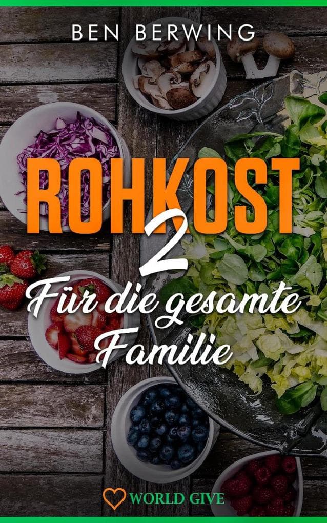 Rohkost 2: Für die gesamte Familie