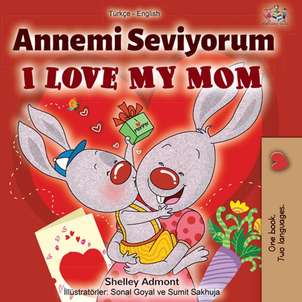 Annemi Seviyorum I Love My Mom (Turkish English Bilingual Collection)