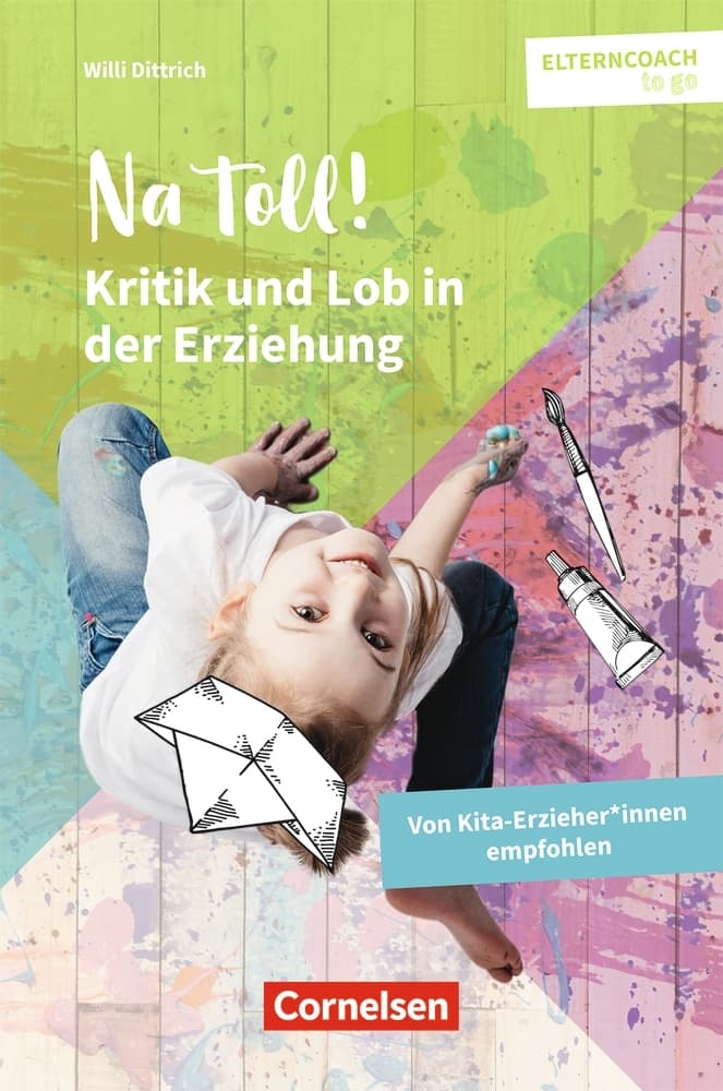 Na toll! Kritik und Lob in der Erziehung