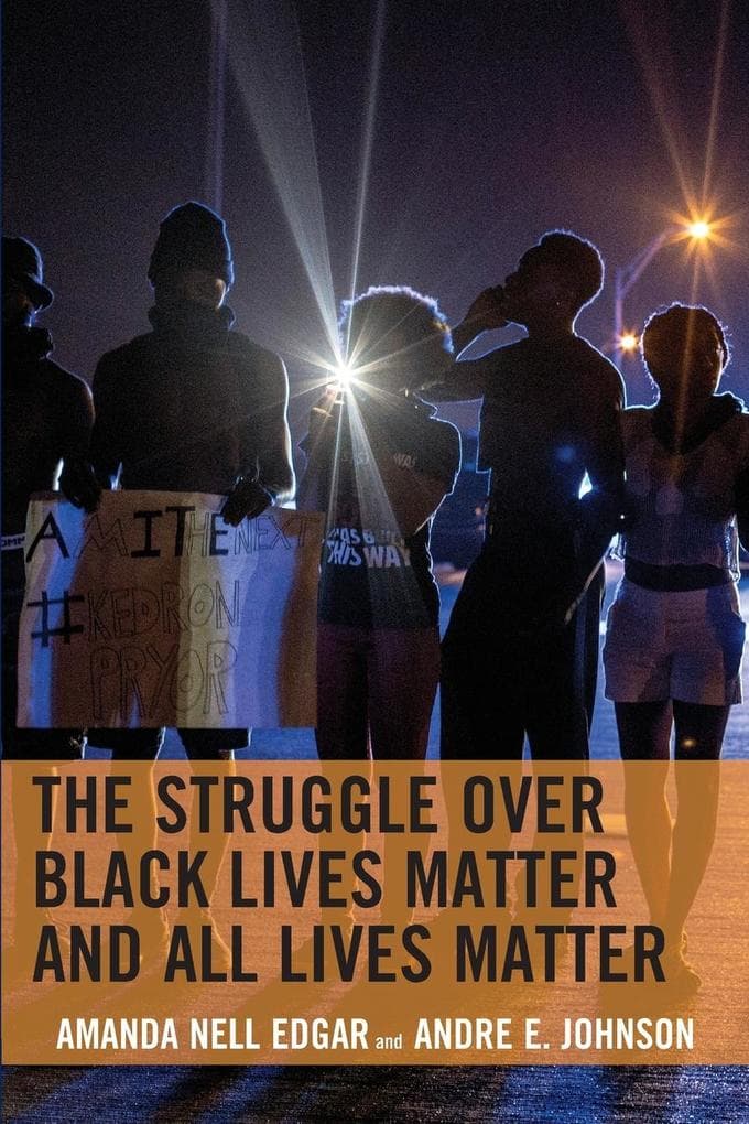 The Struggle Over Black Lives Matter and All Lives Matter