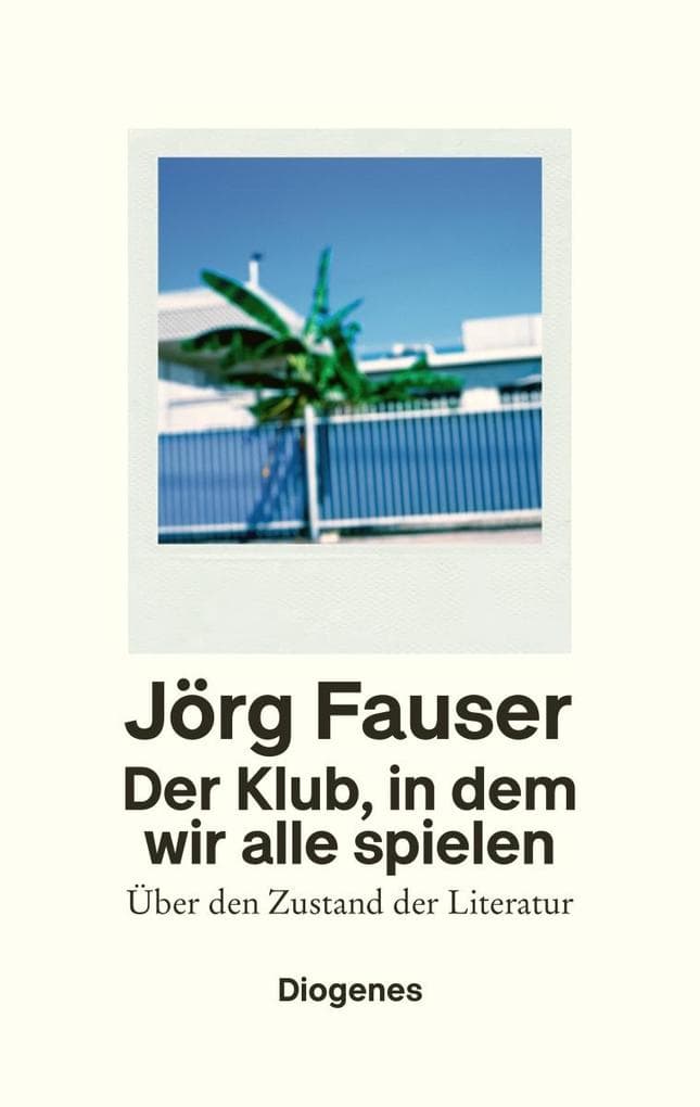 Der Klub, in dem wir alle spielen: Über den Zustand der Literatur