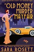 An Old Money Murder in Mayfair (High Society Lady Detective, #5)