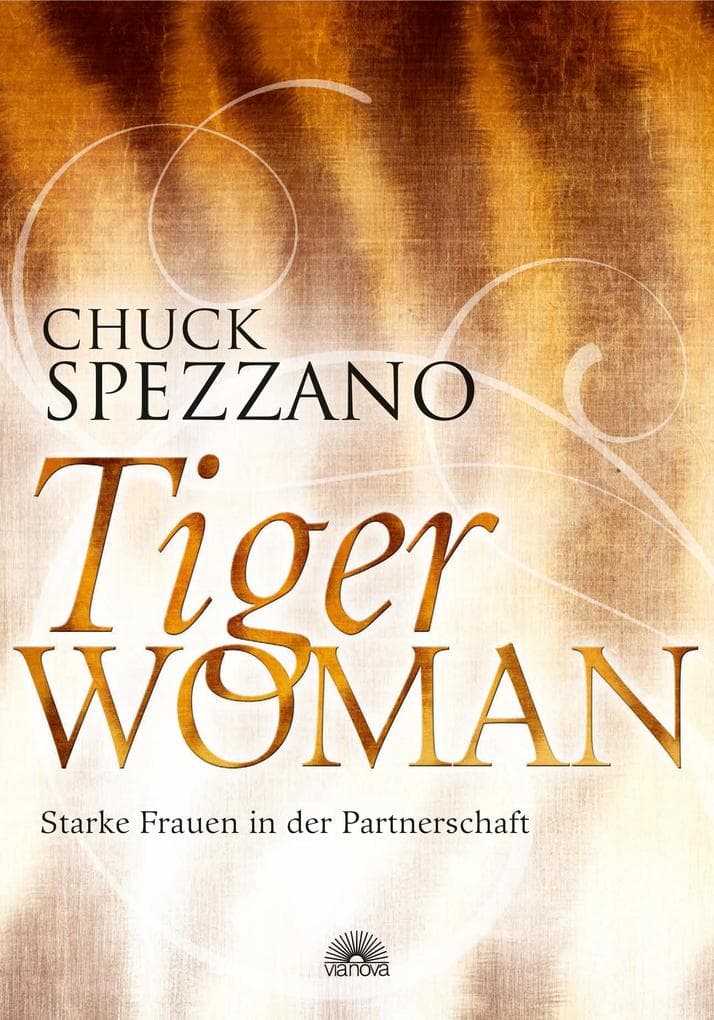 Tiger Woman. Starke Frauen in der Partnerschaft