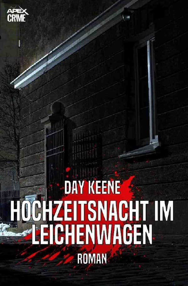 HOCHZEITSNACHT IM LEICHENWAGEN: Ein Crime-Noir-Thriller