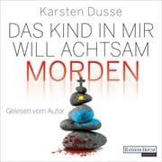 Das Kind in mir will achtsam morden