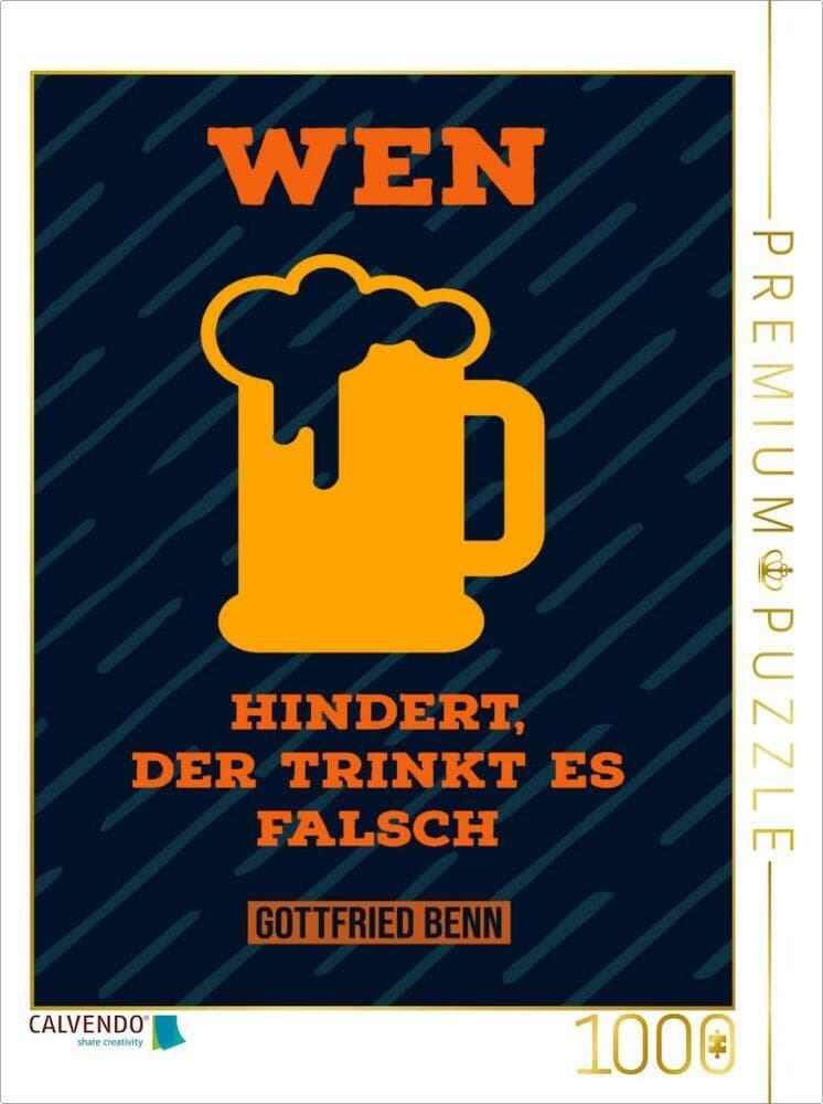 CALVENDO Puzzle Wen Bier hindert, der trinkt es falsch. | 1000 Teile Lege-Größe 64x48cm Foto-Puzzle für glückliche Stunden