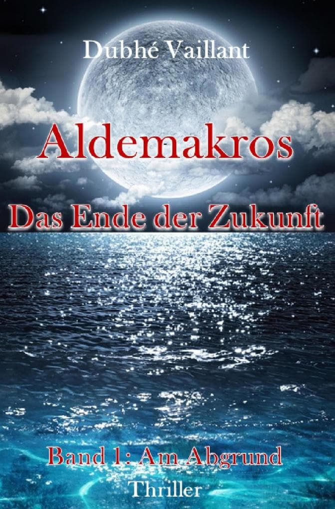 Aldemakros: Das Ende der Zukunft