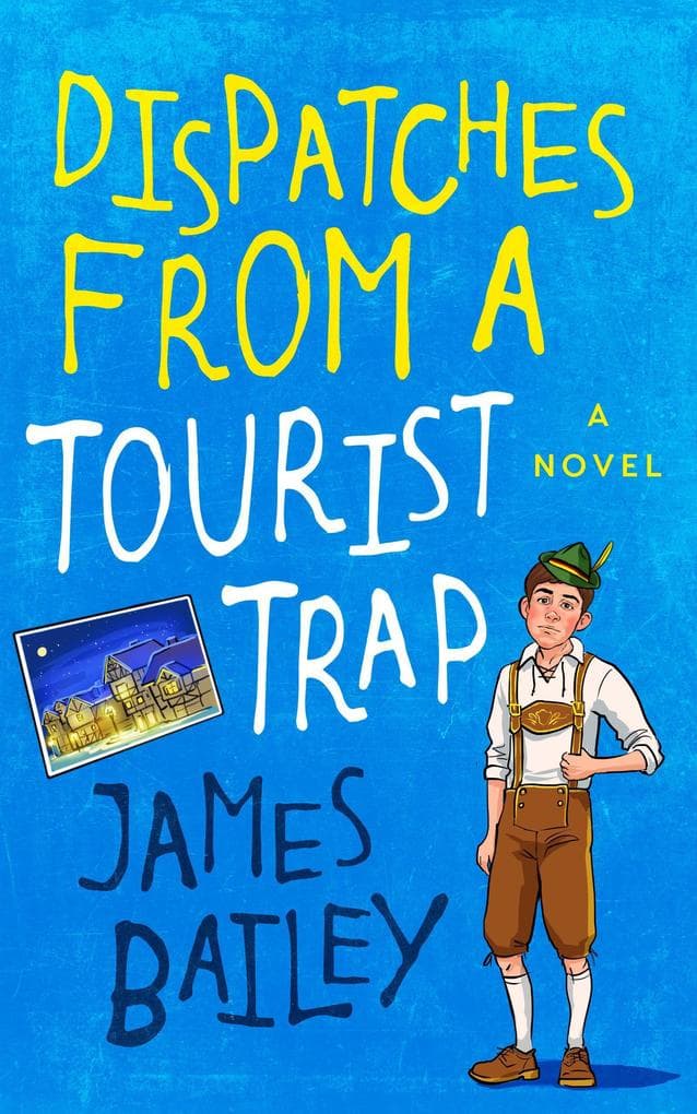 Dispatches from a Tourist Trap (The Jason Van Otterloo Trilogy, #2)