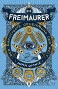 Die Freimaurer - Der mächtigste Geheimbund der Welt