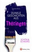 Dunkle Geschichten aus Thüringen