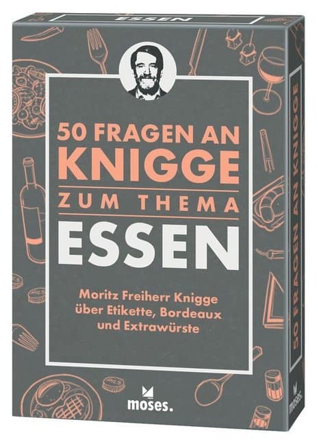 moses. - 50 Fragen an Knigge, Essen
