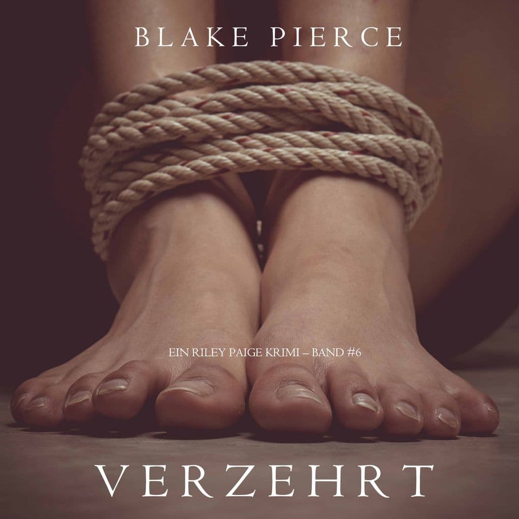 Verzehrt (ein Riley Paige Krimi Band #6)