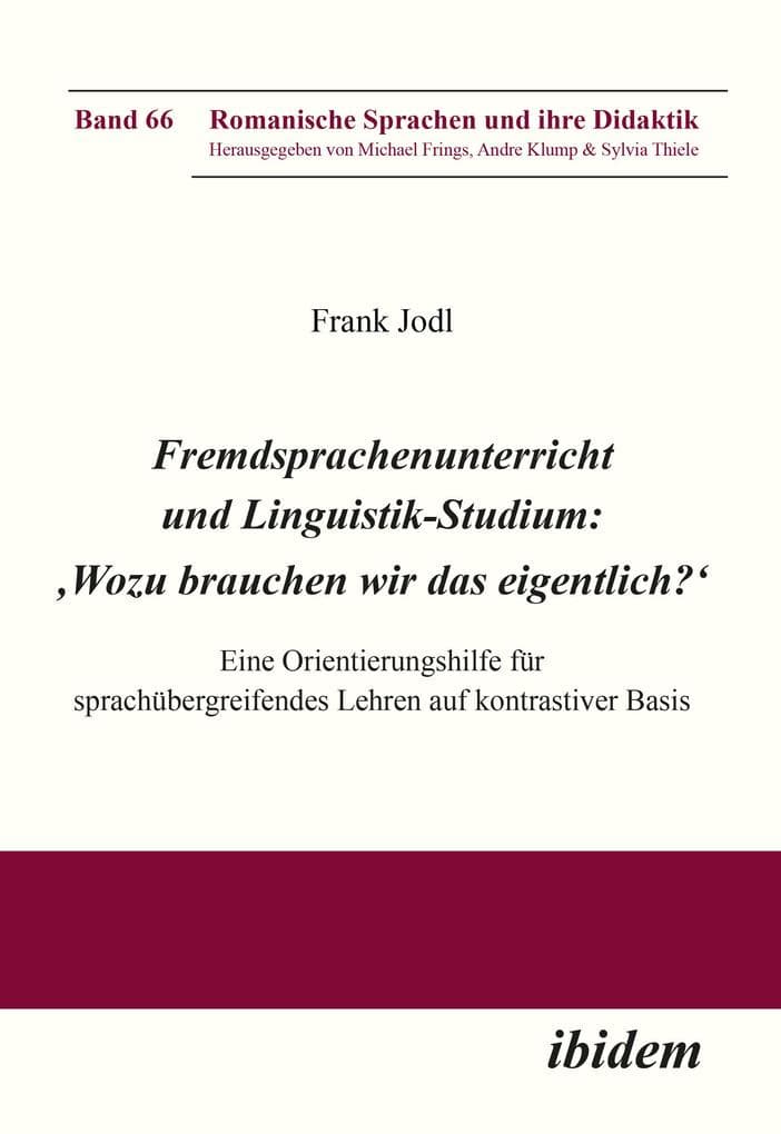 Fremdsprachenunterricht und Linguistik-Studium: 'Wozu brauchen wir das eigentlich?'