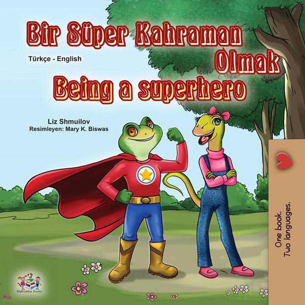 Bir Süper Kahraman Olmak Being a Superhero (Turkish English Bilingual Collection)