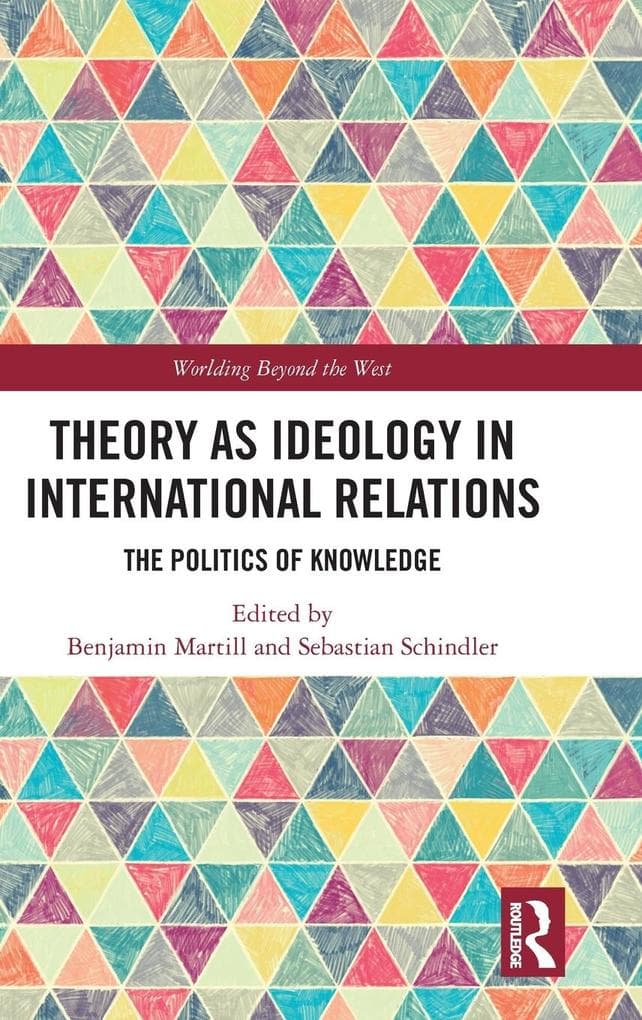 Theory as Ideology in International Relations