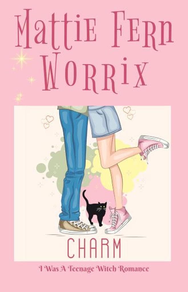 Charm (I Was A Teenage Witch Romance, #1)