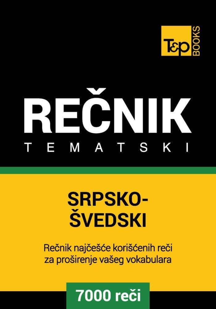 Srpsko-Svedski tematski recnik - 7000 korisnih reci
