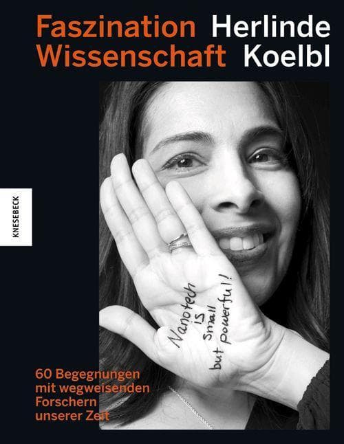 Faszination Wissenschaft: 60 Begegnungen mit wegweisenden Forschern unserer Zeit