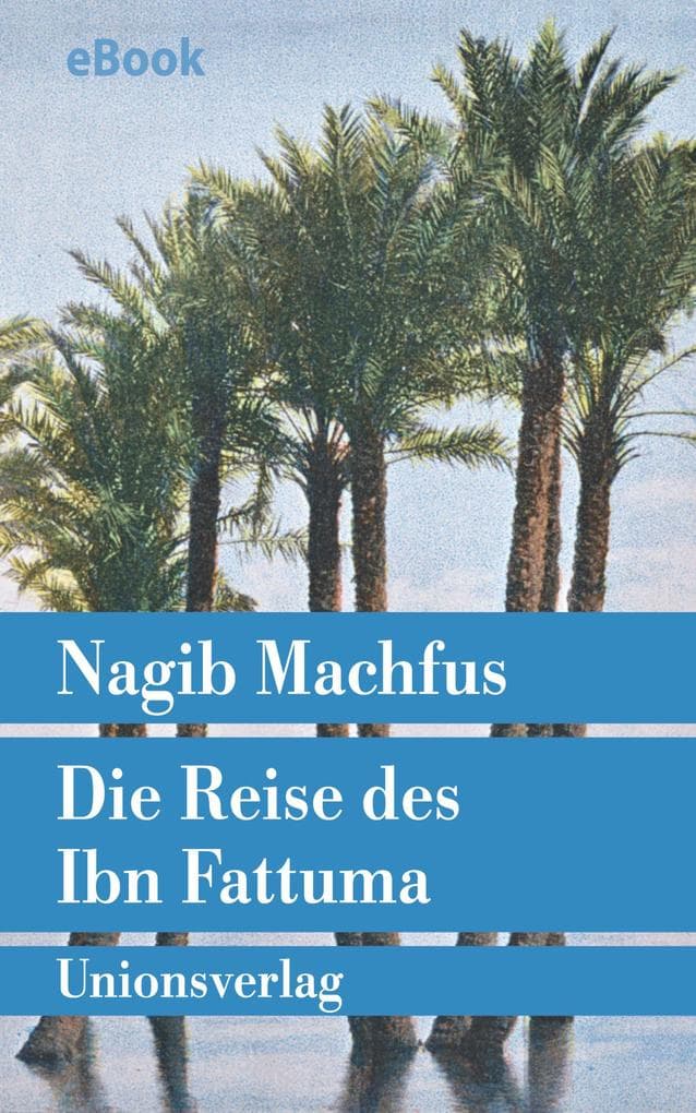 Die Reise des Ibn Fattuma: Roman