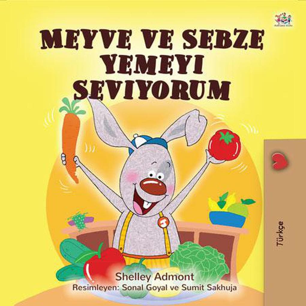 Meyve ve Sebze Yemeyi Seviyorum (Turkish Bedtime Collection)