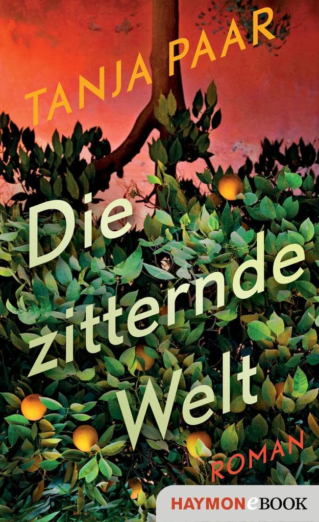 Die zitternde Welt: Roman