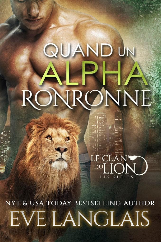 Quand un Alpha Ronronne (Le Clan du Lion, #1)