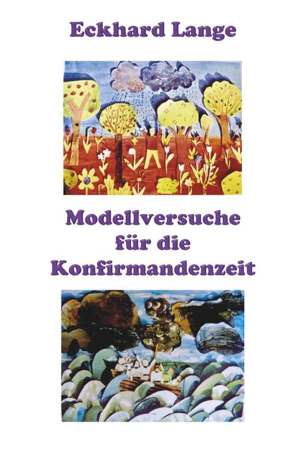 Modellversuche für die Konfirmandenzeit